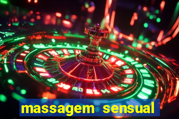 massagem sensual novo hamburgo